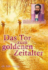 Cover: 9783895681356 | Das Tor zum Goldenen Zeitalter | Sibylle Weizenhöfer (u. a.) | Buch