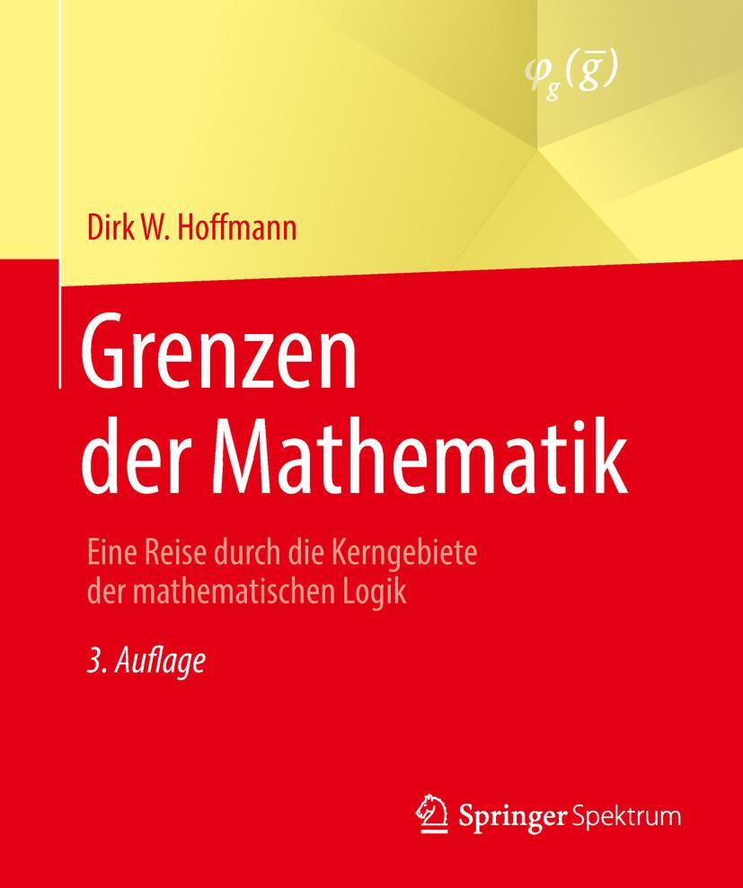 Cover: 9783662566169 | Grenzen der Mathematik | Dirk W. Hoffmann | Taschenbuch | IX | Deutsch