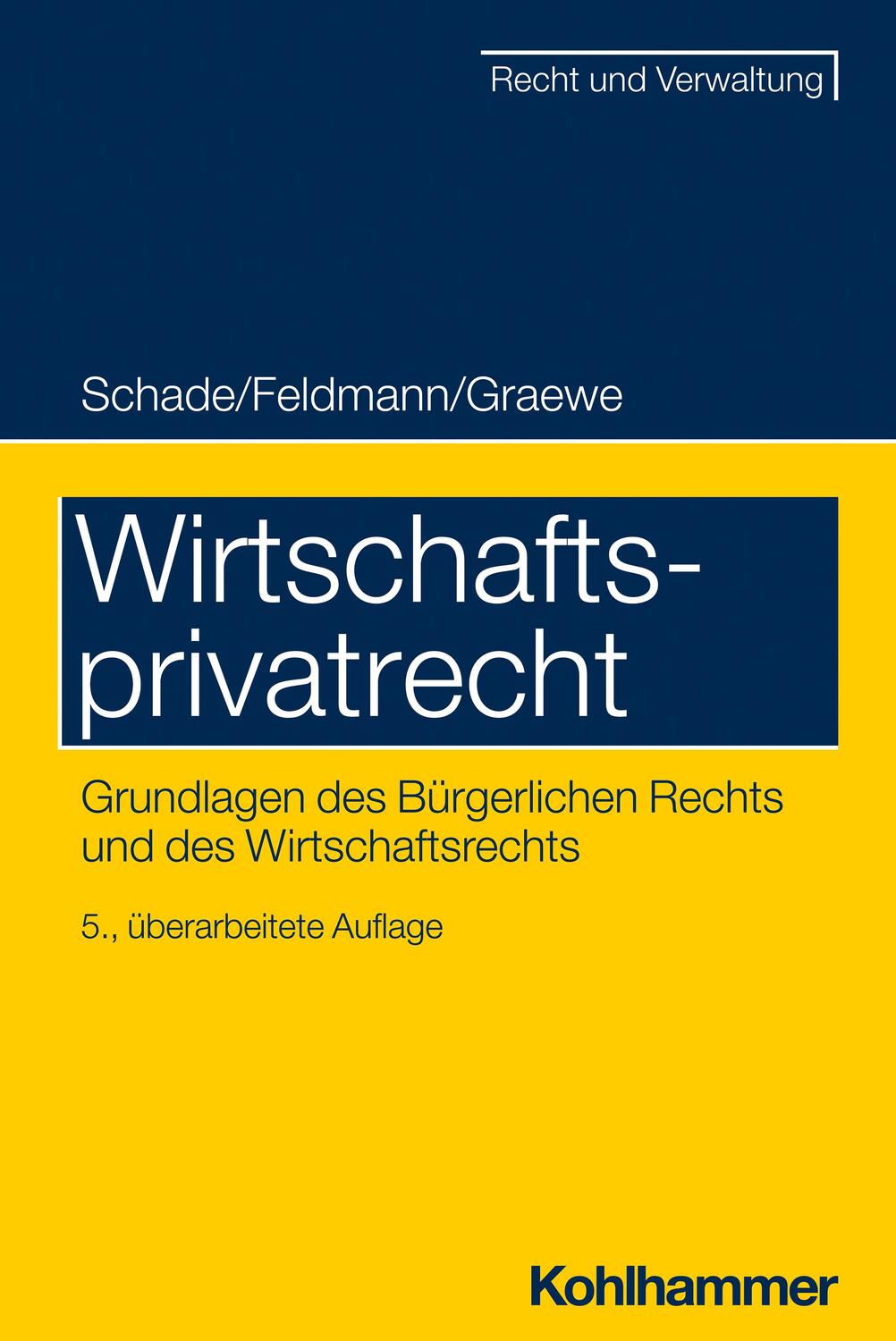 Cover: 9783170408869 | Wirtschaftsprivatrecht | Georg Friedrich Schade (u. a.) | Taschenbuch