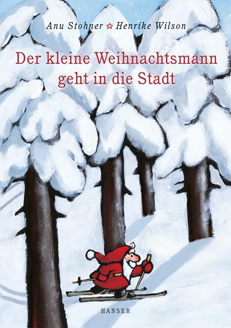 Cover: 9783446233874 | Der kleine Weihnachtsmann geht in die Stadt. Miniausgabe | Buch | 2009