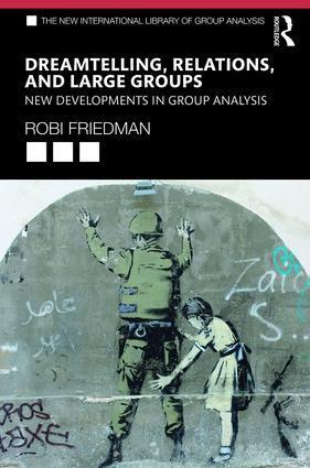 Cover: 9781138346284 | Dreamtelling, Relations, and Large Groups | Robi Friedman | Buch