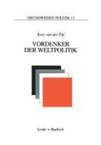 Cover: 9783810013293 | Vordenker der Weltpolitik | Kees Van Der Pijl | Taschenbuch | 368 S.