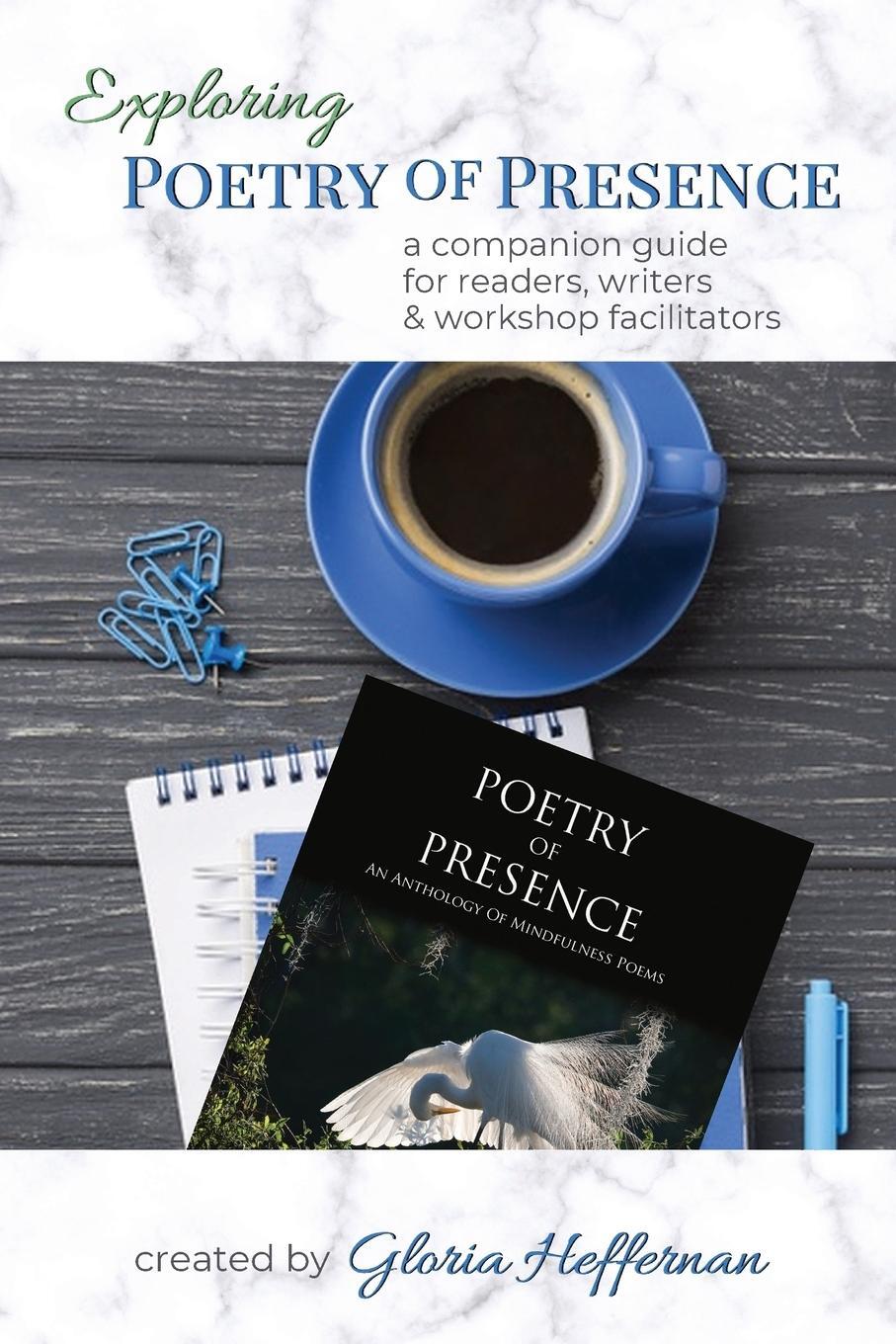 Cover: 9781737105503 | Exploring Poetry of Presence | Gloria Heffernan | Taschenbuch | 2021