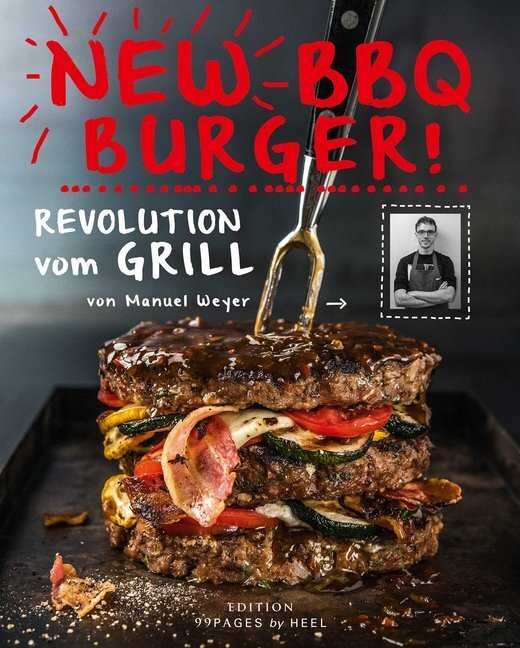Cover: 9783958433205 | New BBQ Burger! | Revolution vom Grill, Edition 99pages | Weyer | Buch
