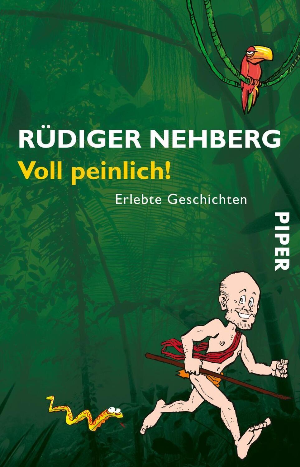 Cover: 9783492257152 | Voll peinlich! | Erlebte Geschichten | Rüdiger Nehberg | Taschenbuch