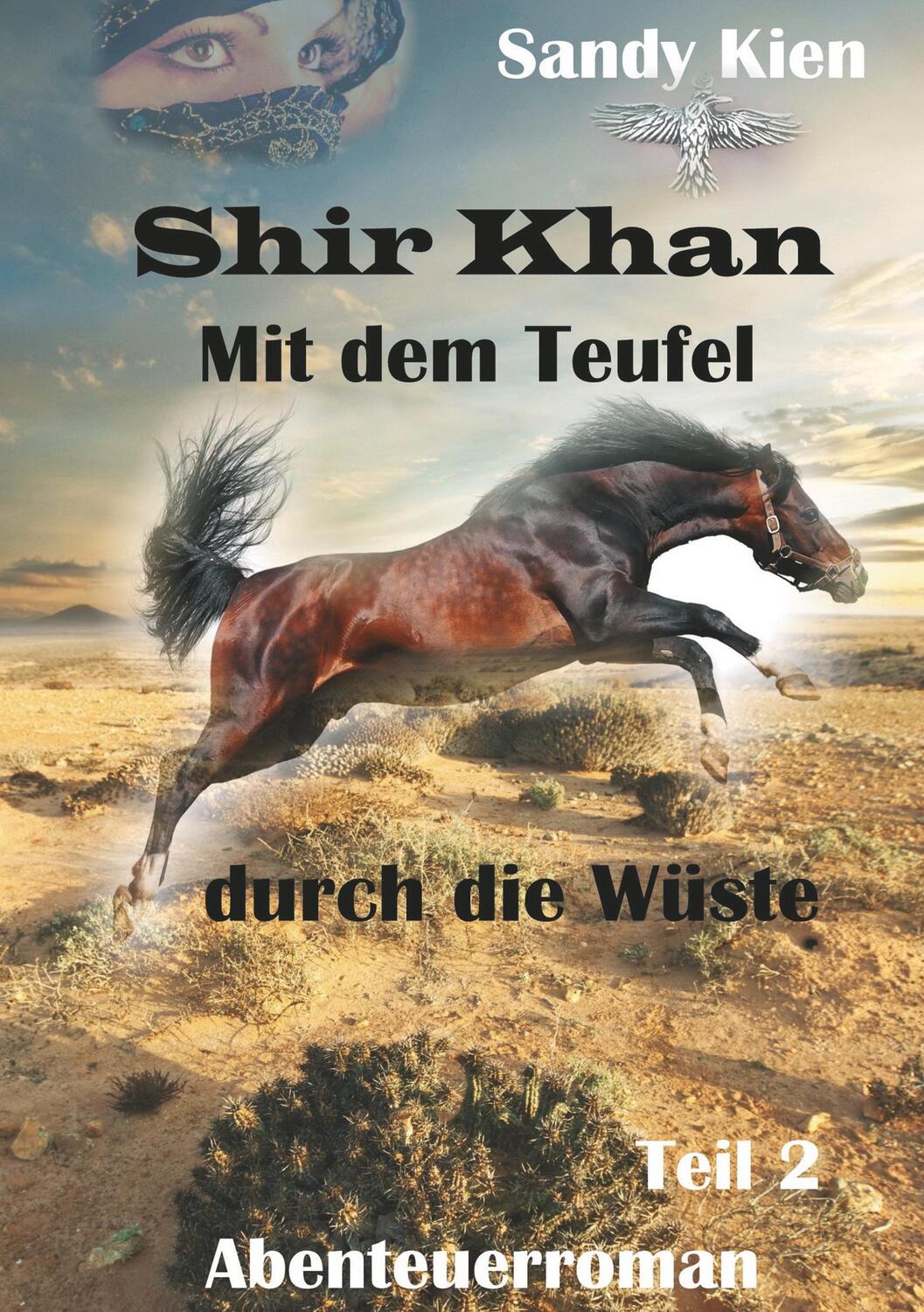 Cover: 9783746916934 | Shir Khan 2 | Mit dem Teufel durch die Wüste | Sandy Kien | Buch