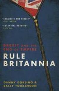 Cover: 9781785905995 | Rule Britannia | Brexit and the End of Empire | Danny Dorling | Buch