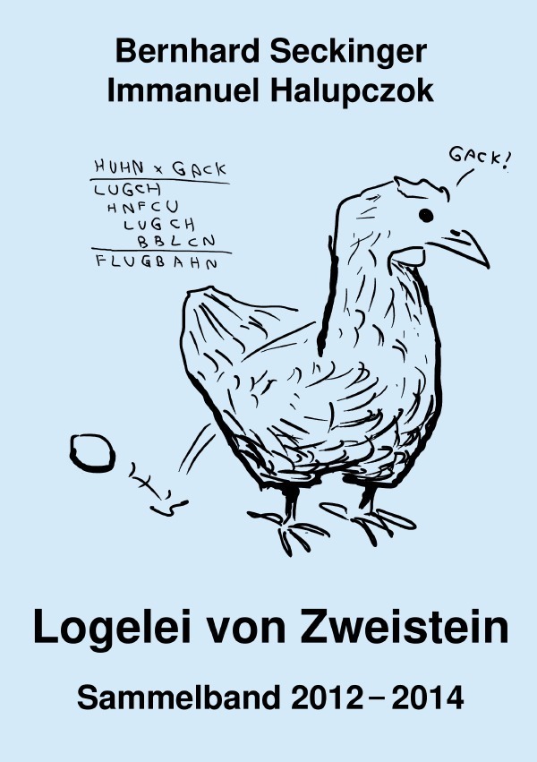 Cover: 9783754917466 | Logelei von Zweistein | Sammelband 2012-2014. DE | Seckinger (u. a.)