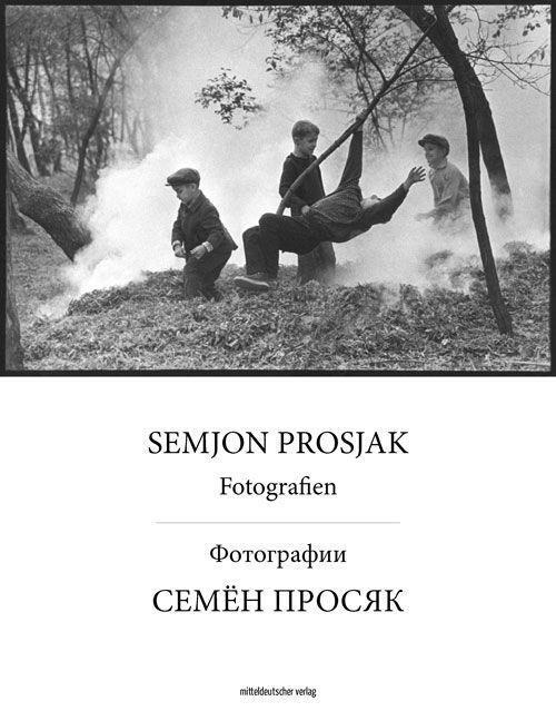 Cover: 9783963116926 | Semjon Prosjak: Fotografien | ¿¿¿¿¿ ¿¿¿¿¿¿: ¿¿¿¿¿¿¿¿¿¿] | Immisch