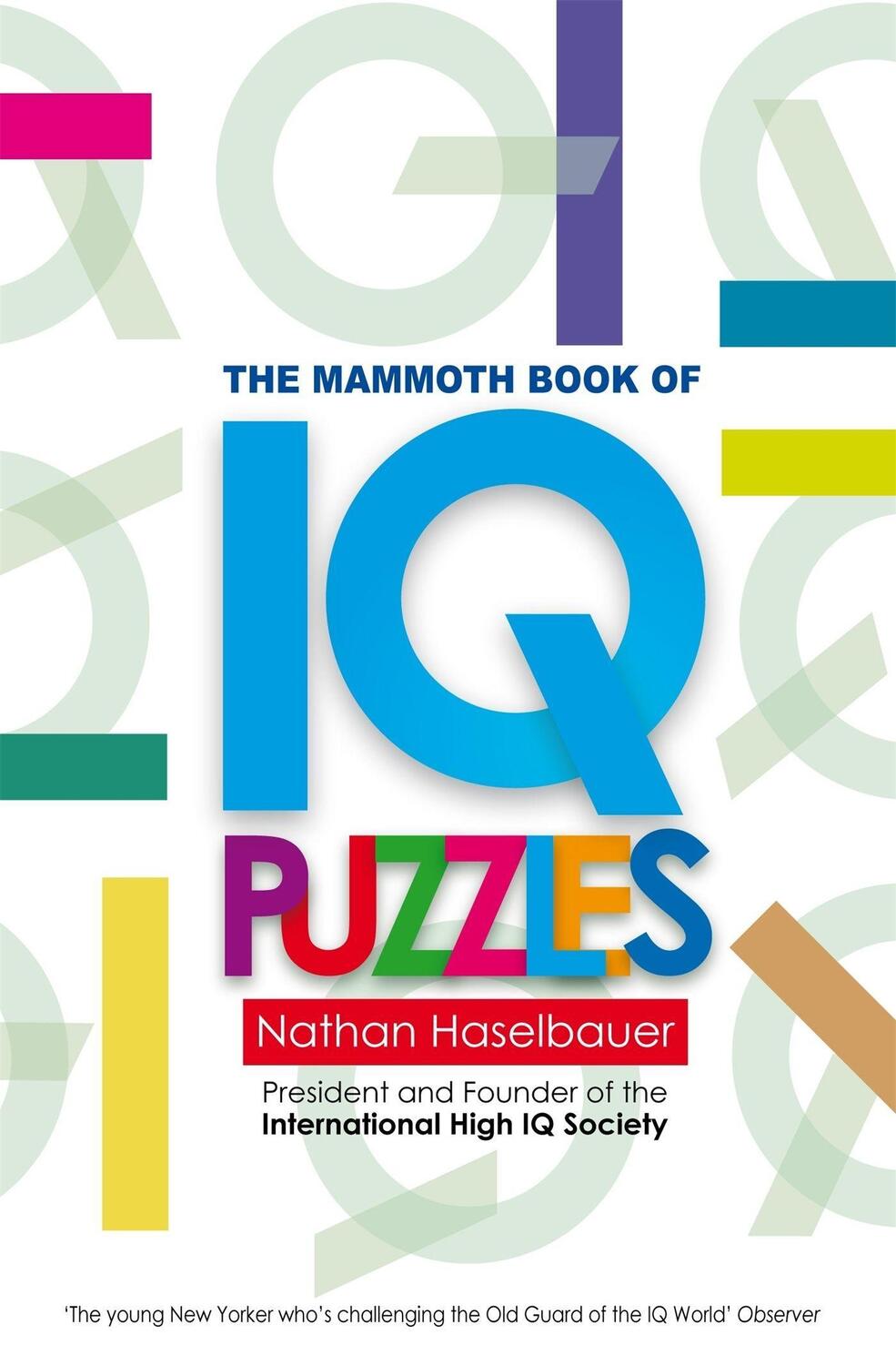 Cover: 9781849010047 | The Mammoth Book of New IQ Puzzles | Nathan Haselbauer | Taschenbuch