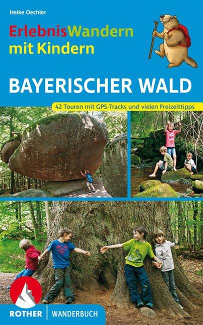 Cover: 9783763331390 | ErlebnisWandern mit Kindern Bayerischer Wald | Heike Oechler | Buch