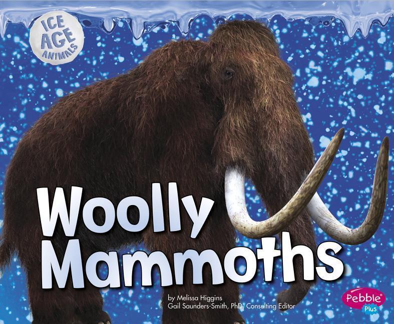 Cover: 9781491423202 | Woolly Mammoths | Melissa Higgins | Taschenbuch | Ice Age Animals