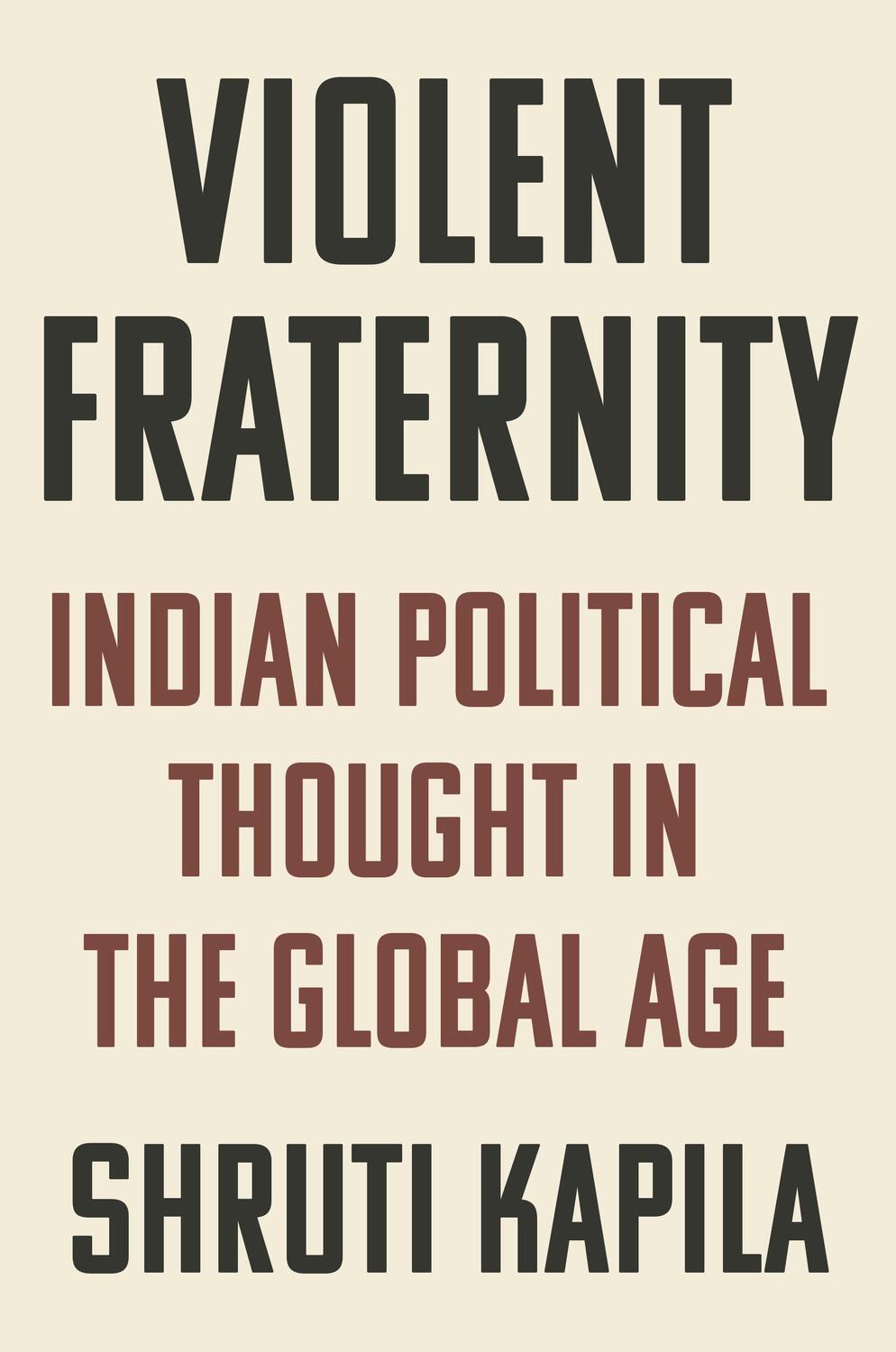 Cover: 9780691195223 | Violent Fraternity | Indian Political Thought in the Global Age | Buch