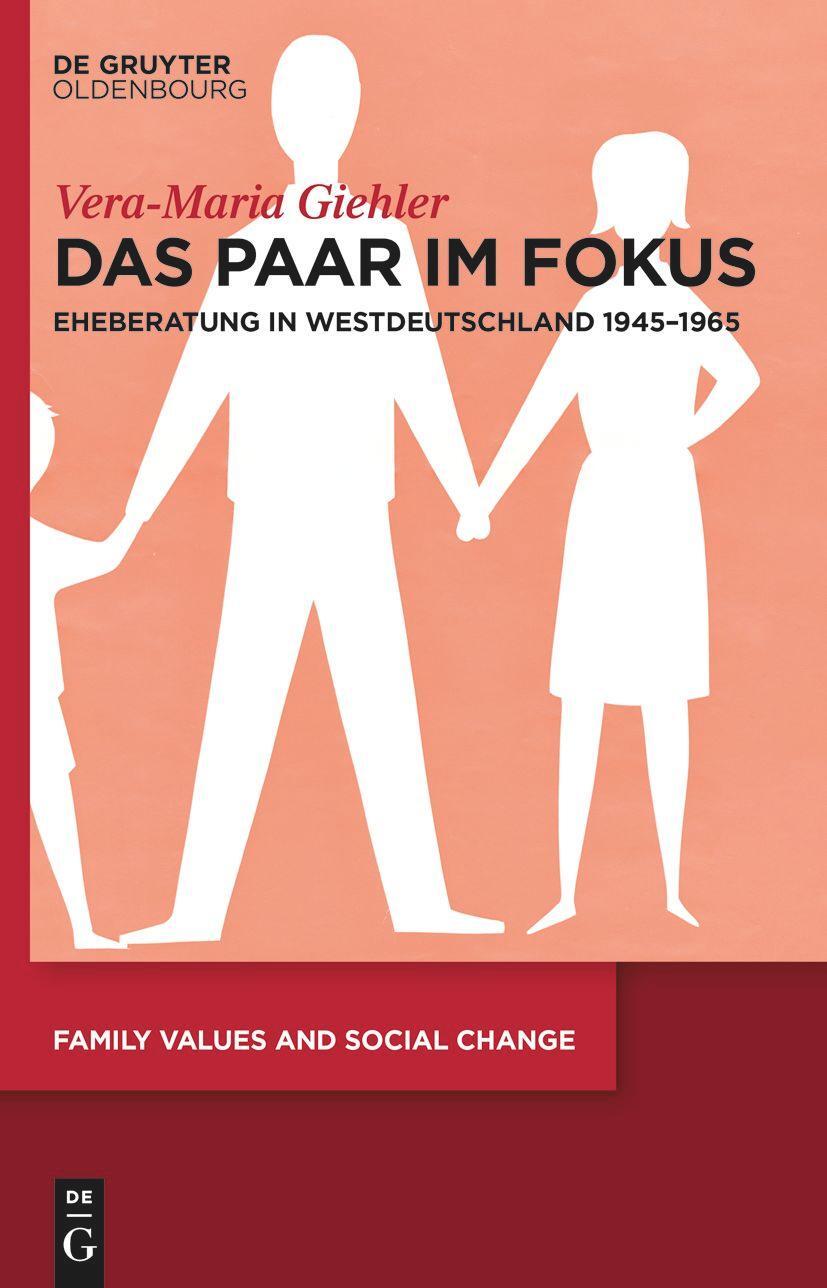 Cover: 9783111088983 | Das Paar im Fokus | Eheberatung in Westdeutschland 1945-1965 | Giehler