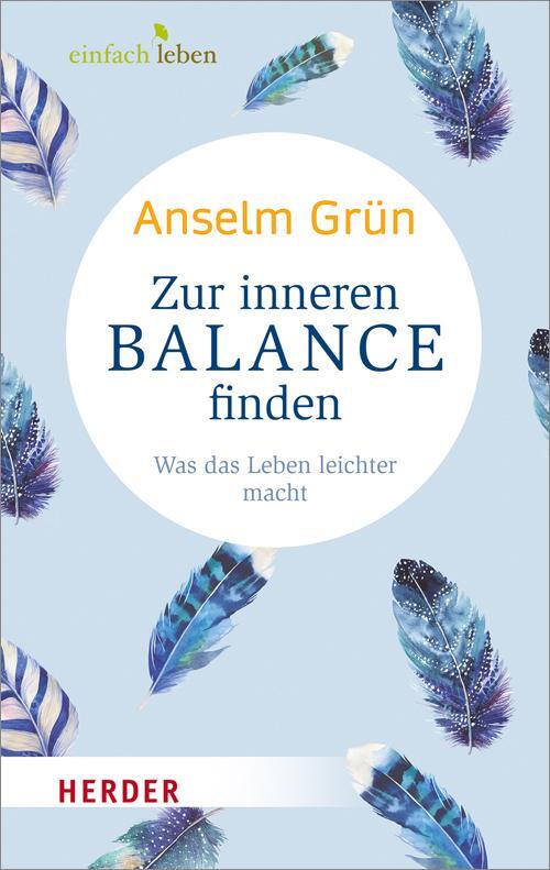 Cover: 9783451005930 | Zur inneren Balance finden | Was das Leben leichter macht | Grün