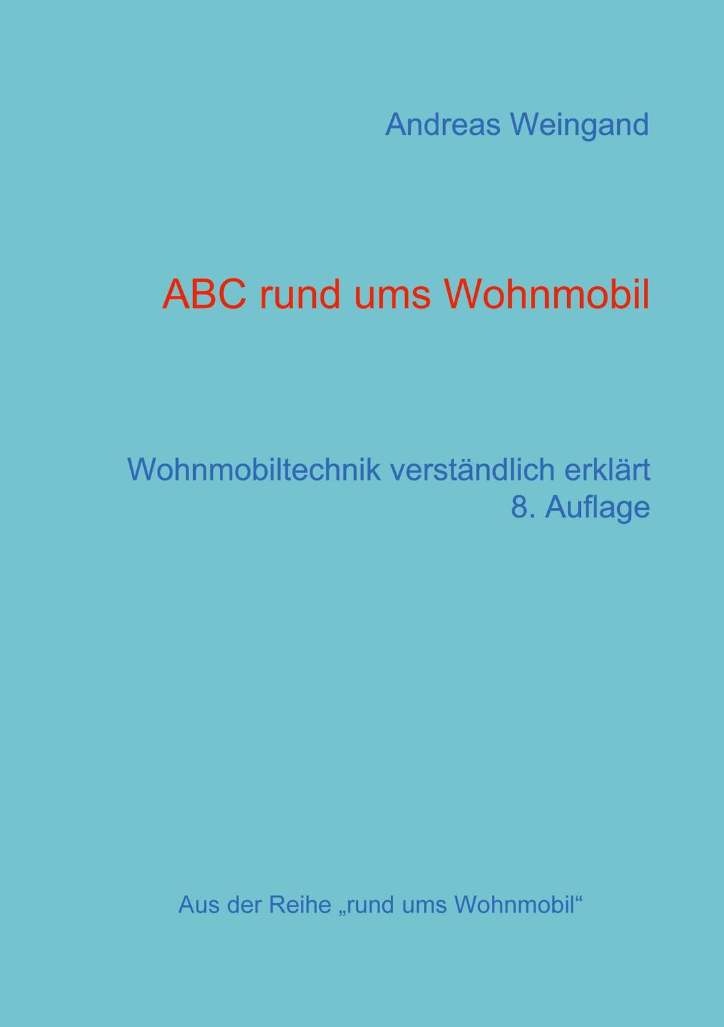 Cover: 9783732286218 | ABC rund ums Wohnmobil | Wohnmobiltechnik verständlich erklärt | Buch