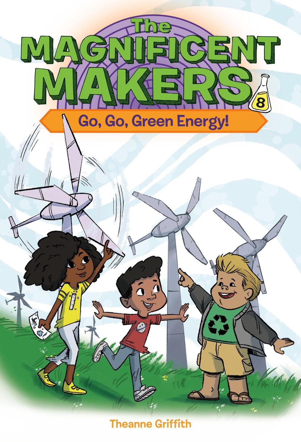Cover: 9780593703403 | The Magnificent Makers #8: Go, Go, Green Energy! | Theanne Griffith