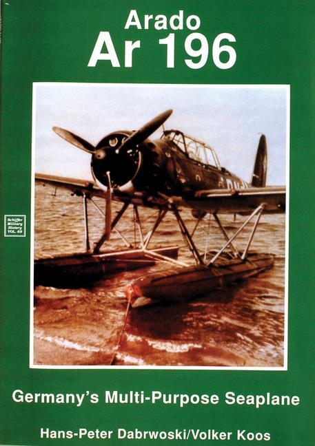 Cover: 9780887404818 | Arado: AR 196 Germany's Multi-Purpose Seaplane | Dabrowski (u. a.)