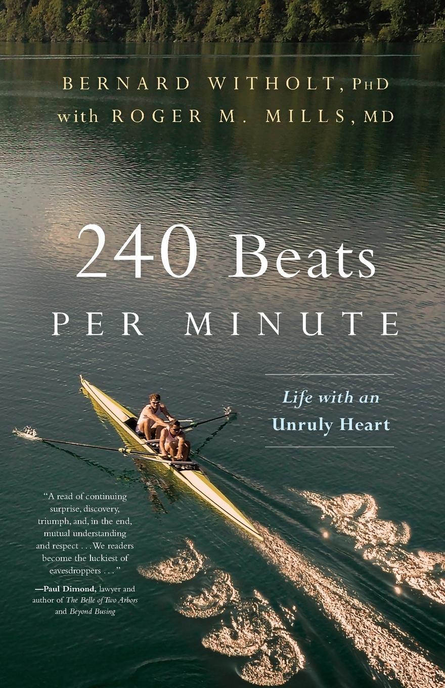 Cover: 9781632991867 | 240 Beats per Minute | Life with an Unruly Heart | Bernard Witholt