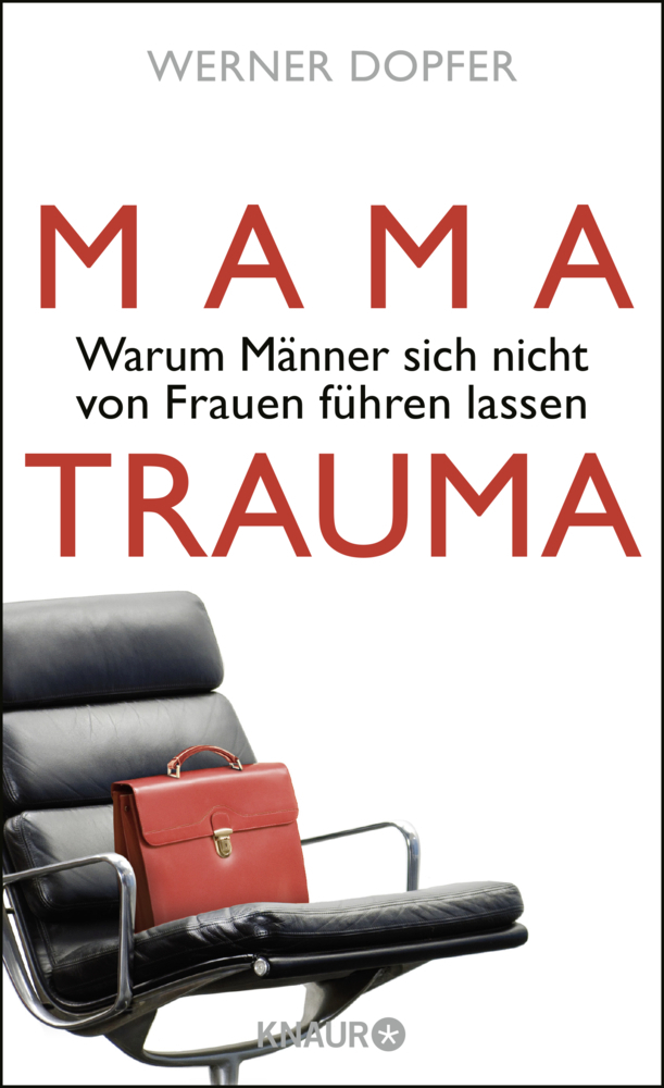 Cover: 9783426214008 | Mama-Trauma | Warum Männer sich nicht von Frauen führen lassen | Buch