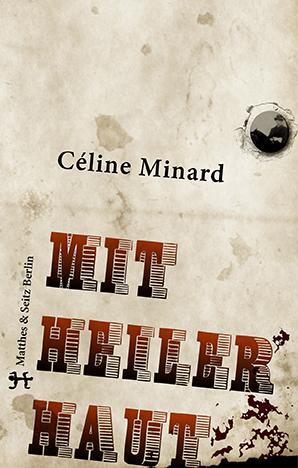 Cover: 9783957571007 | Mit heiler Haut | Céline Minard | Buch | Deutsch | 2014
