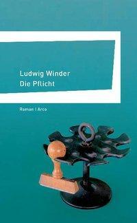 Cover: 9783980841047 | Die Pflicht | Ludwig Winder | Buch | 204 S. | Deutsch | 2003