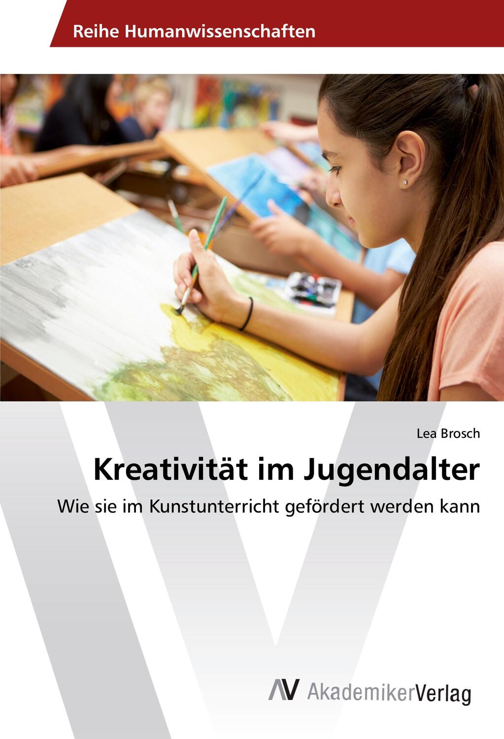 Cover: 9783639675498 | Kreativität im Jugendalter | Lea Brosch | Taschenbuch | Paperback