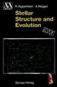 Cover: 9783540580133 | Stellar Structure and Evolution | Alfred Weigert (u. a.) | Taschenbuch