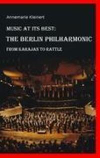 Cover: 9783837063615 | Music at its Best: The Berlin Philharmonic | From Karajan to Rattle