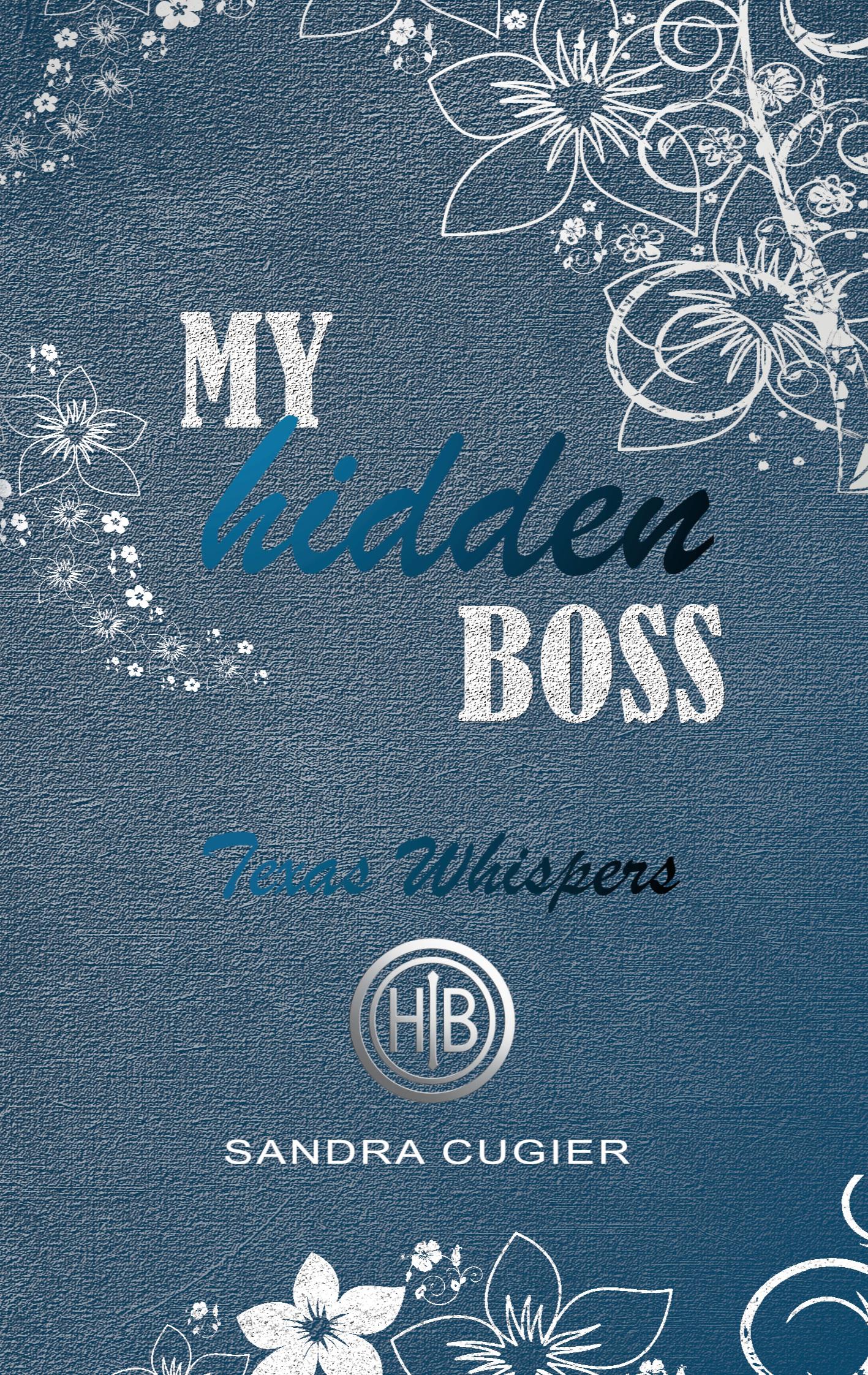 Cover: 9783769326475 | My Hidden Boss | Texas Whispers | Sandra Cugier | Taschenbuch | 358 S.