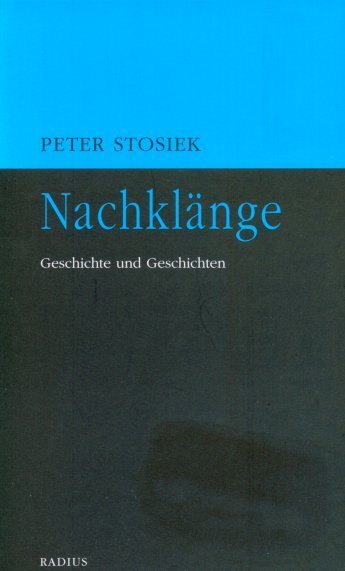 Cover: 9783871733468 | Nachklänge | Geschichte und Geschichten | Peter Stosiek | Taschenbuch