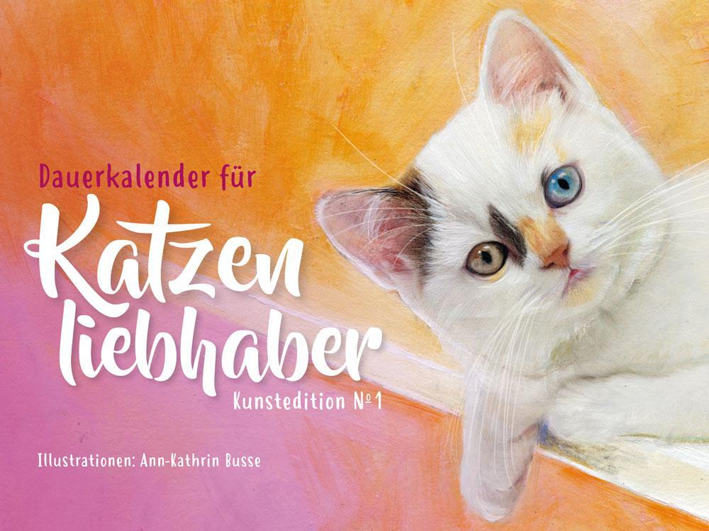 Cover: 9783963080395 | Dauerkalender für Katzenliebhaber | Kunstedition ¿1 | Busse | Kalender