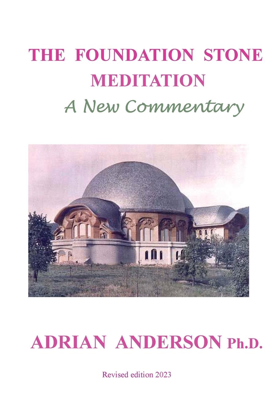 Cover: 9780958134118 | The Foundation Stone Meditation - A New Commentary | Adrian Anderson