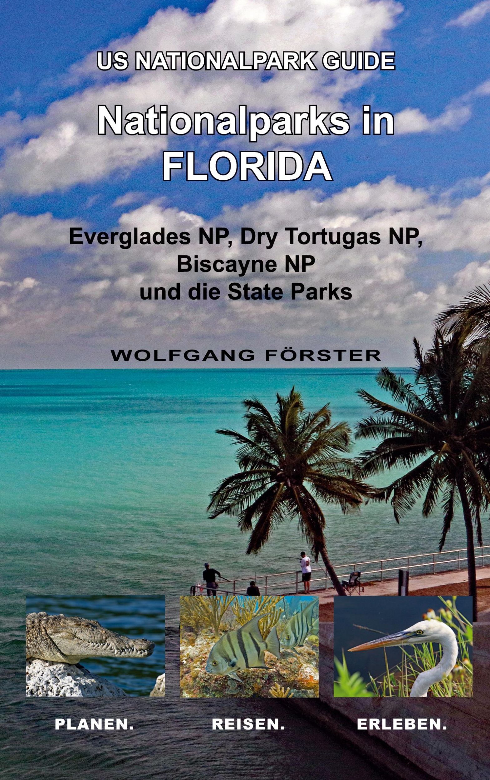 Cover: 9783758366680 | Nationalparks in Florida | US Nationalpark Guide | Wolfgang Förster