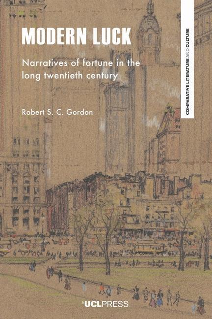 Cover: 9781800083608 | Modern Luck | Narratives of Fortune in the Long Twentieth Century