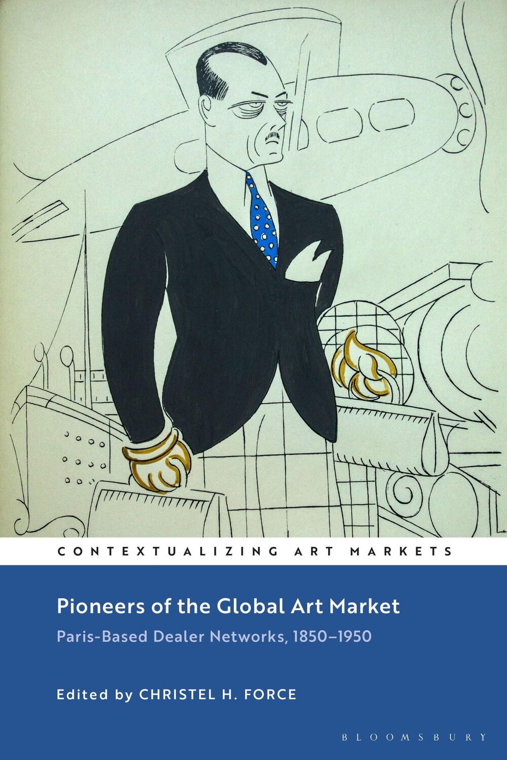 Cover: 9781350282841 | Pioneers of the Global Art Market | Christel H Force (u. a.) | Buch