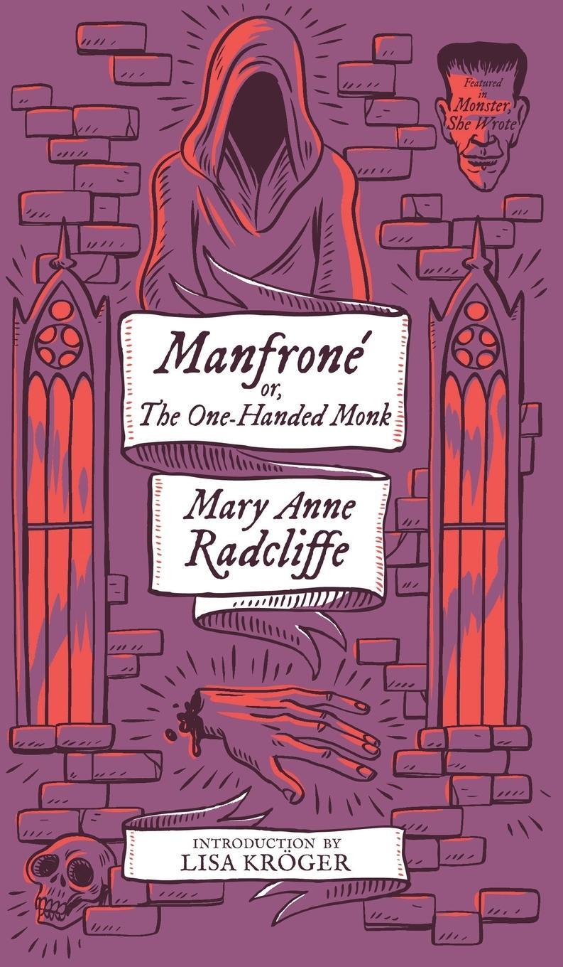 Cover: 9781954321014 | Manfrone; or, The One-Handed Monk (Monster, She Wrote) | Radcliffe