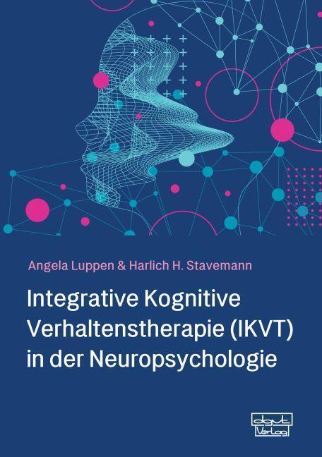 Cover: 9783871591655 | Integrative Kognitive Verhaltenstherapie (IKVT) in der...