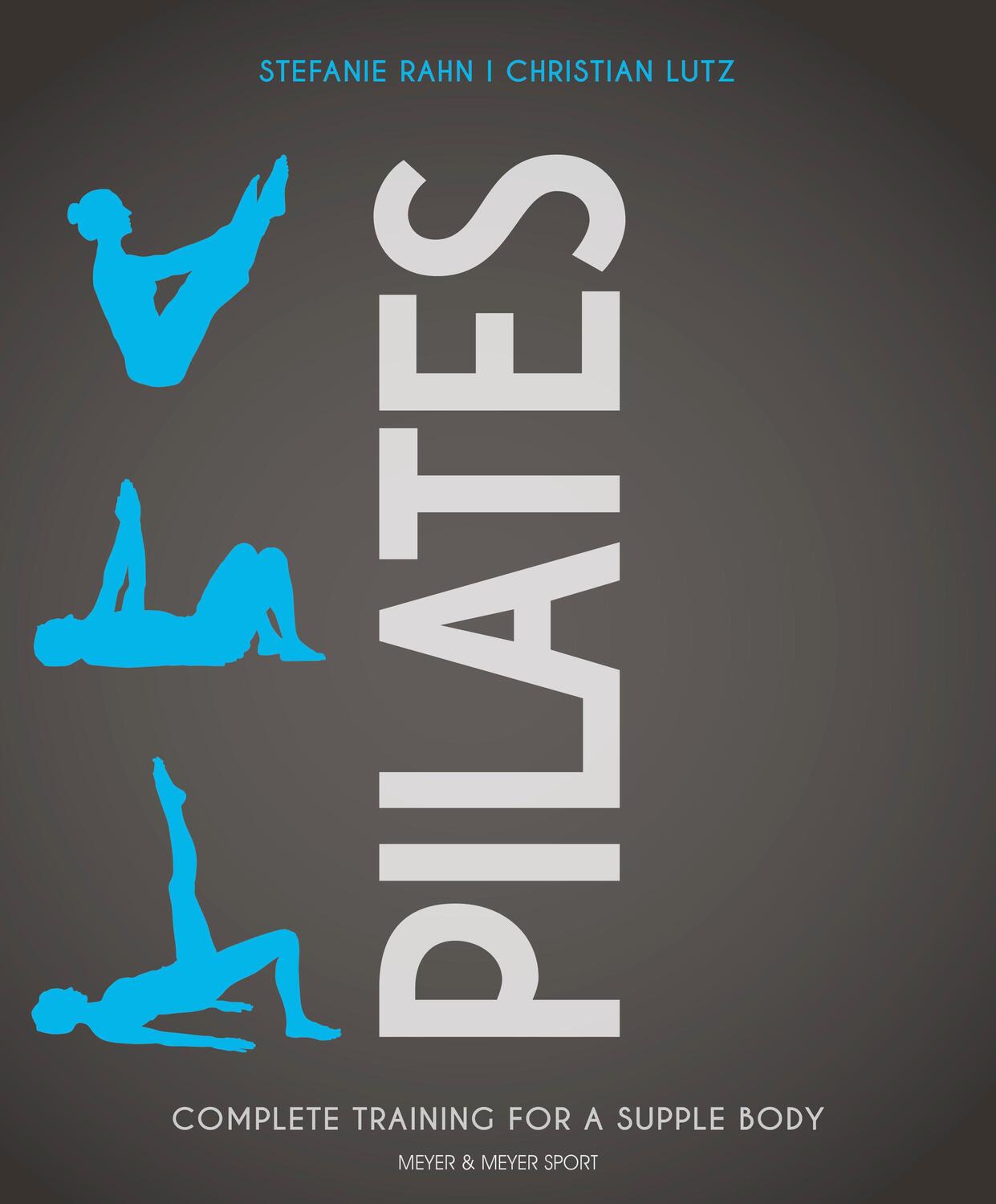 Cover: 9781782551867 | Pilates: Complete Training for a Supple Body | Stefanie Rahn (u. a.)