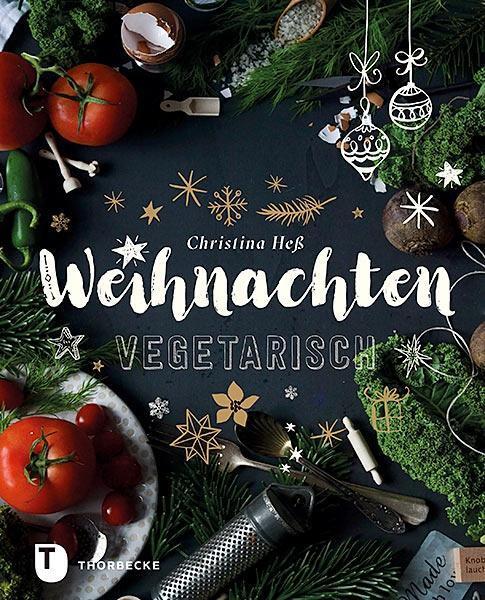 Cover: 9783799512169 | Weihnachten vegetarisch | Christina Heß | Buch | Hardcover | Deutsch