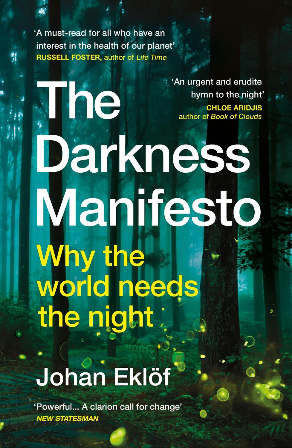 Cover: 9781529116106 | The Darkness Manifesto | Why the world needs the night | Johan Eklöf