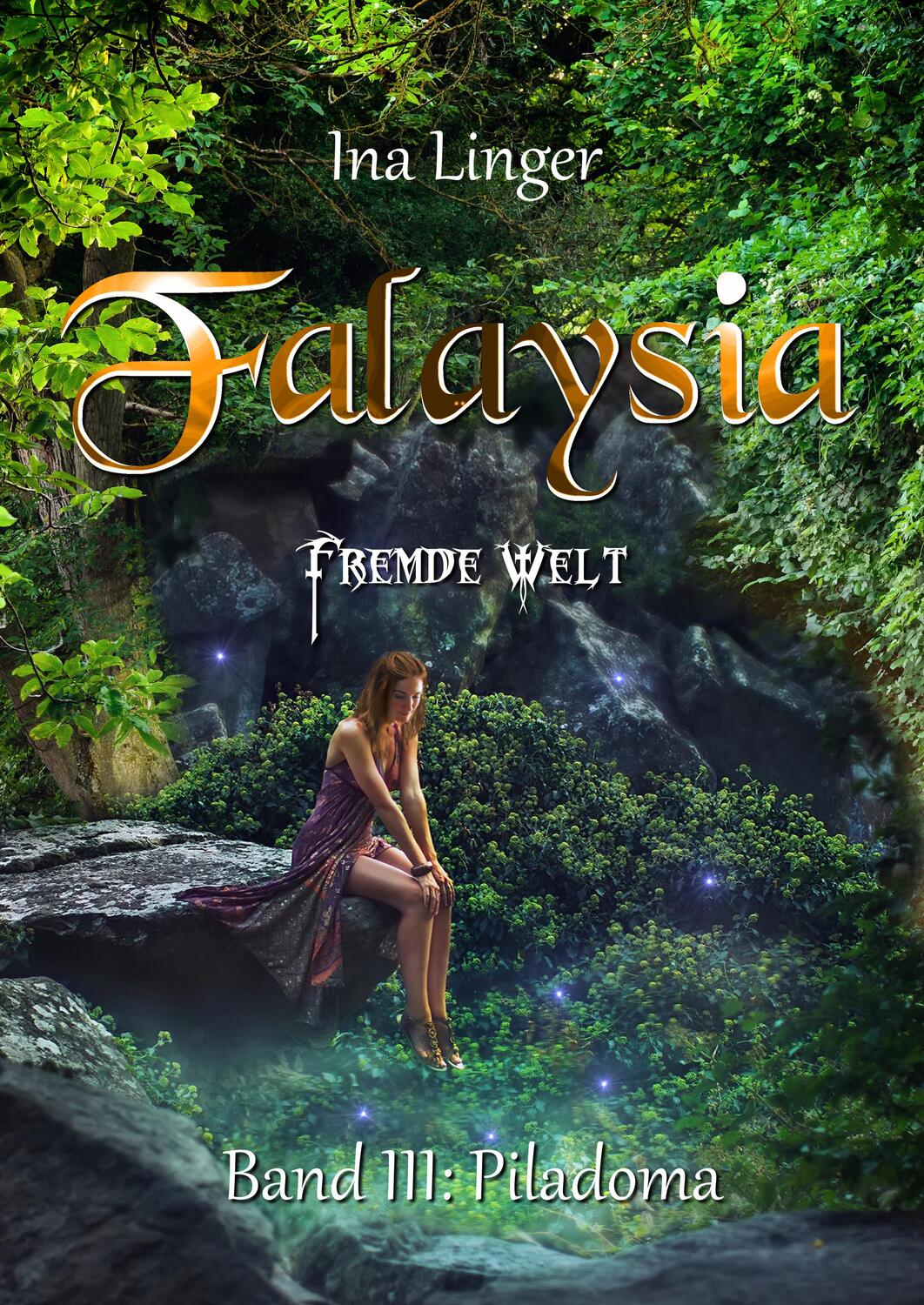Cover: 9783964435279 | Falaysia Fremde Welt | Piladoma Band III | Ina Linger | Taschenbuch