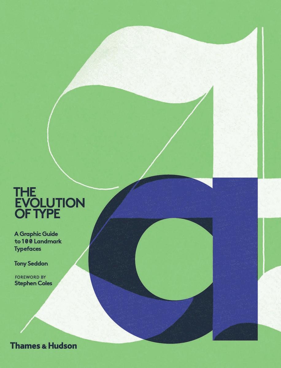 Cover: 9780500241486 | The Evolution of Type | A Graphic Guide to 100 Landmark Typefaces