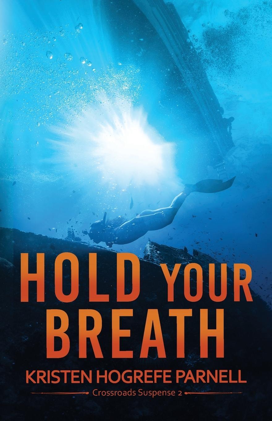 Cover: 9781953957382 | Hold Your Breath | Kristen Hogrefe Parnell | Taschenbuch | Paperback