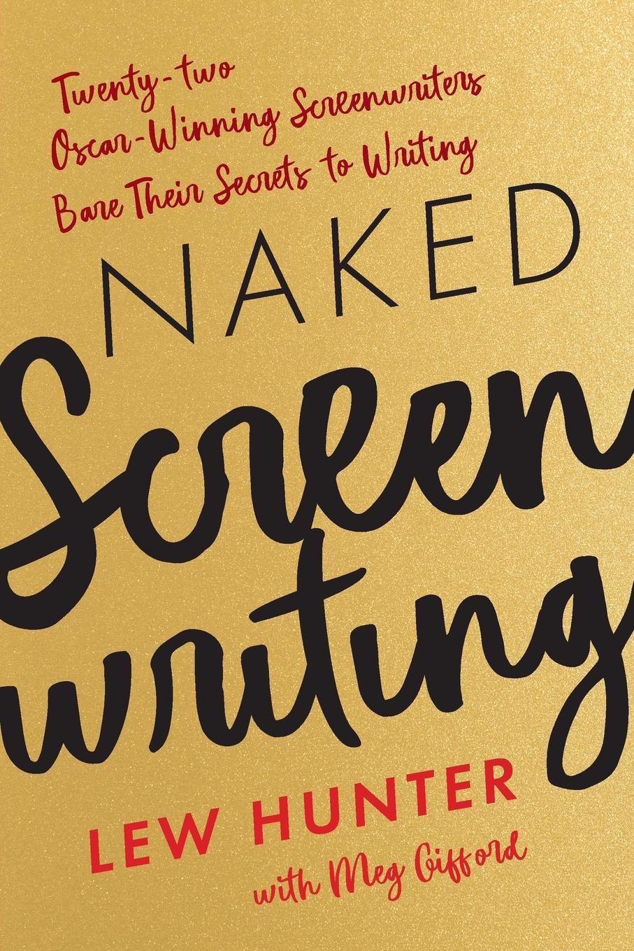 Cover: 9781538137956 | Naked Screenwriting | Lew Hunter | Taschenbuch | Englisch | 2021