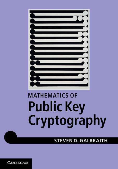 Cover: 9781107013926 | Mathematics of Public Key Cryptography | Steven. D Galbraith | Buch