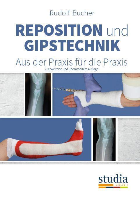 Cover: 9783991050209 | Reposition und Gipstechnik II | Aus der Praxis für die Praxis | Bucher