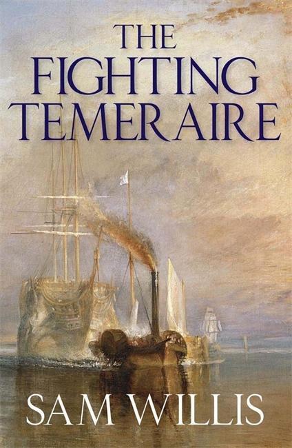 Cover: 9781849162616 | The 'Fighting Temeraire' | Legend of Trafalgar | Sam Willis | Buch