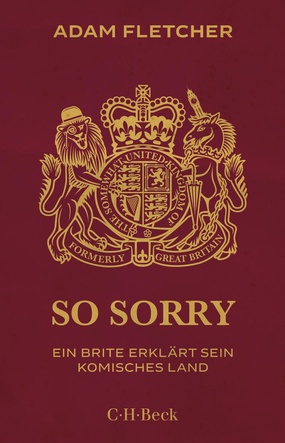 Cover: 9783406721076 | So sorry | Ein Brite erklärt sein komisches Land | Adam Fletcher