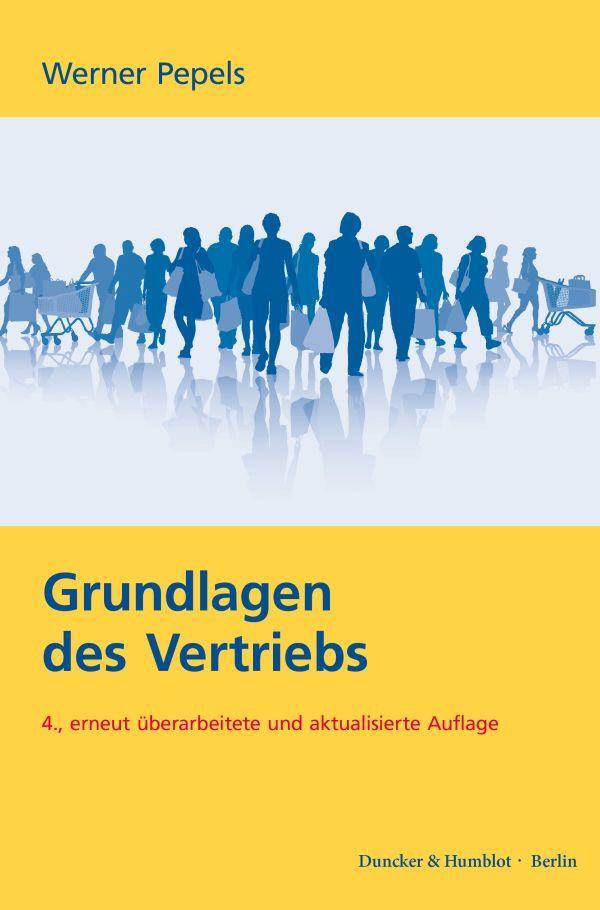 Cover: 9783428187560 | Grundlagen des Vertriebs. | Werner Pepels | Taschenbuch | Deutsch